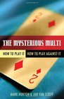 The Mysterious Multi How to Play It How to Play Against It