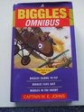 Biggles Omnibus: Biggles Learns to Fly / Biggles Flies East / Biggles in the Orient