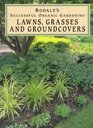 Lawns Grasses and Groundcovers Lawns Grasses and Ground Covers