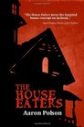 The House Eaters