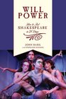 Will Power How to Act Shakespeare in 21 Days