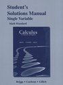 Student's Solutions Manual for Calculus for Scientists and Engineers  Single Variable