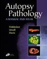 Autopsy Pathology  A Manual and Atlas