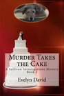 Murder Takes the Cake (Sullivan Investigations, Bk 2)