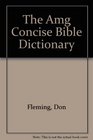 The Amg Concise Bible Dictionary