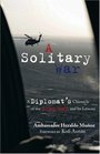 A Solitary War A Diplomat's Chronicle of the Iraq War and Its Lessons