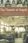 The Thunder of Angels The Montgomery Bus Boycott and the People Who Broke the Back of Jim Crow