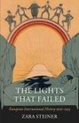 The Lights that Failed European International History 19191933