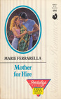 Mother for Hire (Silhouette Romance, No 686)