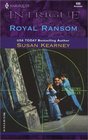 Royal Ransom (Crown Affair, Bk 2) (Harlequin Intrigue, No 686)