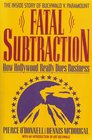 Fatal Subtraction The Inside Story of Buchwald V Paramount