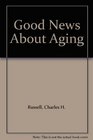 Good News About Aging