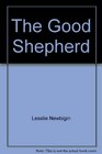 The Good Shepherd  Meditations on Christian Ministry in Today's World