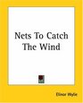 Nets To Catch The Wind