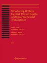 Structuring Venture Capital Private Equity and Entrepreneurial Transactions