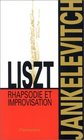 Liszt Rhapsodie et improvisation