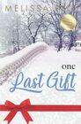One Last Gift A heartwarming novel from the bestselling author of Something From Tiffany's