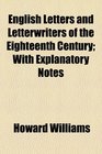 English letters and letterwriters of the eighteenth century