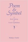 Poem and Symbol A Brief History of French Symbolism