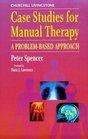 Case Studies for Manual Therapy A ProblemBased Approach