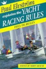 Paul Elvstrom Explains the Yacht Racing Rules 199396 Rules