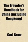The Traveler's Handbook for China