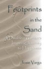 Footprints in the Sand A Disabled Woman's Journey to Happiness