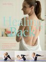 Healing Back  A Practical Approach to Healing Common Back Ailments