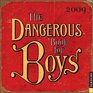 The Dangerous Book for Boys 2009 DaytoDay Calendar
