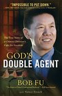 God's Double Agent The True Story of a Chinese Christian's Fight for Freedom