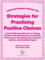 Strategies for Practicing Postive Choices A QuickReference Resource for Helping Students with SelfAwareness Proactivity Perseverance Goal Settin