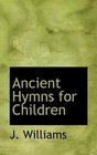 Ancient Hymns for Children