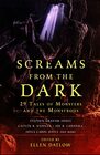 Screams from the Dark 29 Tales of Monsters and the Monstrous