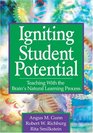 Igniting Student Potential Teaching With the Brain's Natural Learning Process