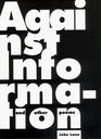 Against Information and Other Poems