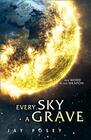 Every Sky A Grave Book 1