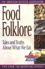 Food Folklore  Tales and Truths About What We Eat