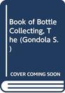 BOOK OF BOTTLE COLLECTING
