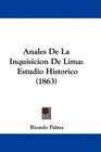 Anales De La Inquisicion De Lima Estudio Historico