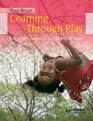 Learning Through Play For Babies Toddlers and Young Children