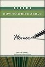 Bloom's How to Write About Homer