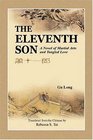 The Eleventh Son: A Novel Of Martial Arts And Tangled Love
