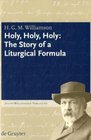 Holy Holy Holy The Story of a Liturgical Formula