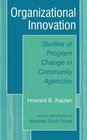 Organizational Innovation  Studies of Program Change in Community Agencies