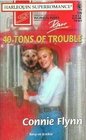 40 Tons of Trouble (Women Who Dare) (Harlequin Superromance, No 726)