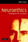 Neuroethics Challenges for the 21st Century