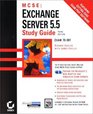 MCSE Exchange Server 55 Study Guide Exam 70081