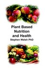 Plant Based Nutrition and Health