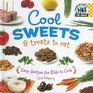 Cool Sweets  Treats to Eat Easy Recipes for Kids to Cook
