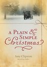 A Plain and Simple Christmas  (Kauffman Amish Bakery: Christmas Stories, Bk 1)